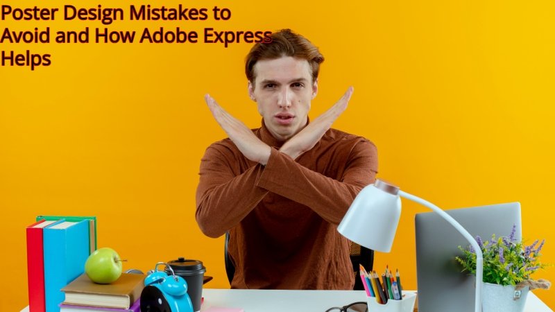Poster Design Mistakes to Avoid and How Adobe Express Helps