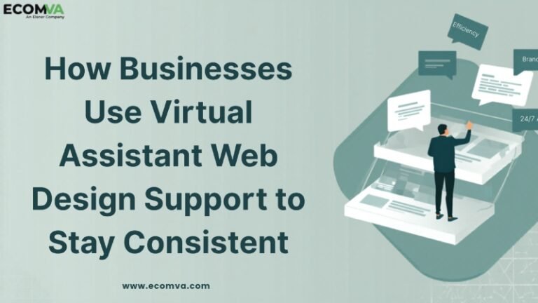 How Businesses Use Virtual Assistant Web Design Support to Stay ...