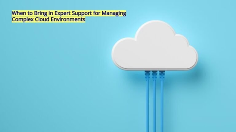 When to Bring in Expert Support for Managing Complex Cloud Environments ...